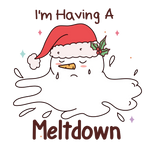 I M HAVING A MELTDOWN   CHRISTMAS Ready To Press dtfintexas