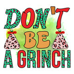 don't be a grınch-01 CHRISTMAS 9  CHRISTMAS holıdays  Ready To Press dtfintexas