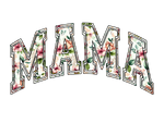 Mama   Mother's Day Holiday Ready To Press Dtf Transfers dtfintexas