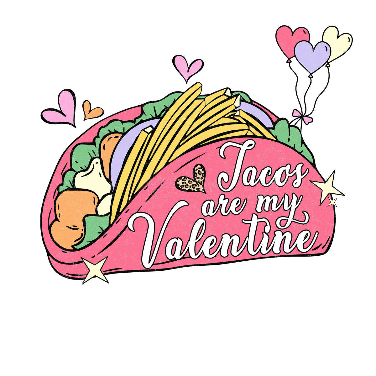 Taco one my Valentina (52)  Valentine' s Day  Holiday Ready To Press Dtf Transfers dtfintexas